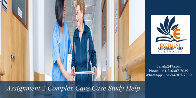 NUR331 Assignment 2 Complex Care Case Study